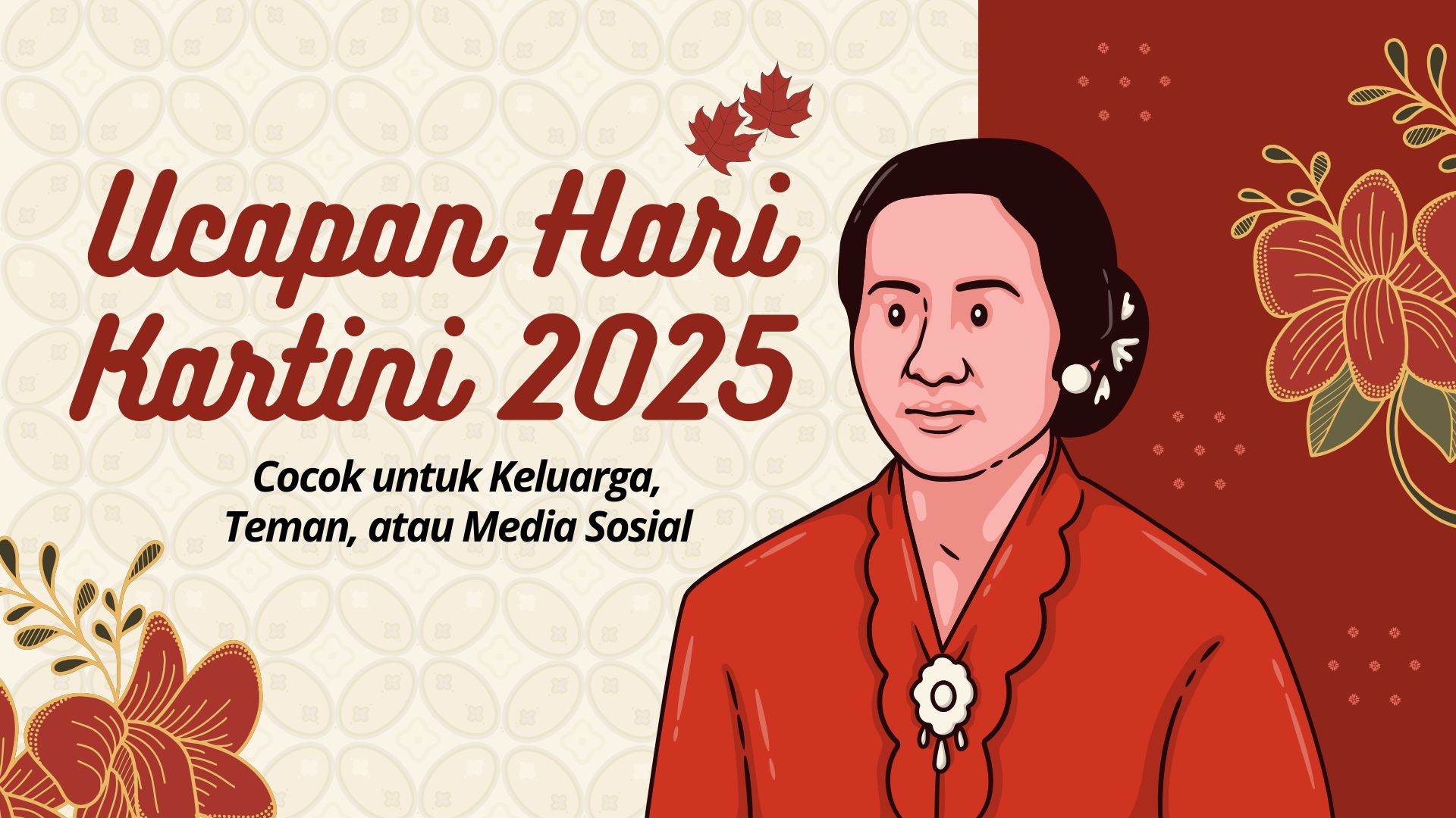 50 Ucapan Hari Kartini 2025 Inspiratif, Unik, dan Penuh Makna, Cocok untuk Keluarga, Teman, atau Media Sosial