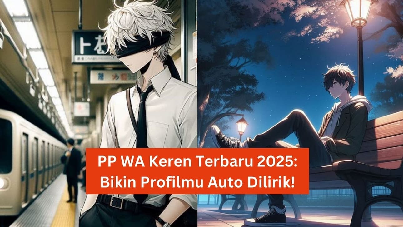 PP WA Keren Terbaru 2025: Bikin Profilmu Auto Dilirik!