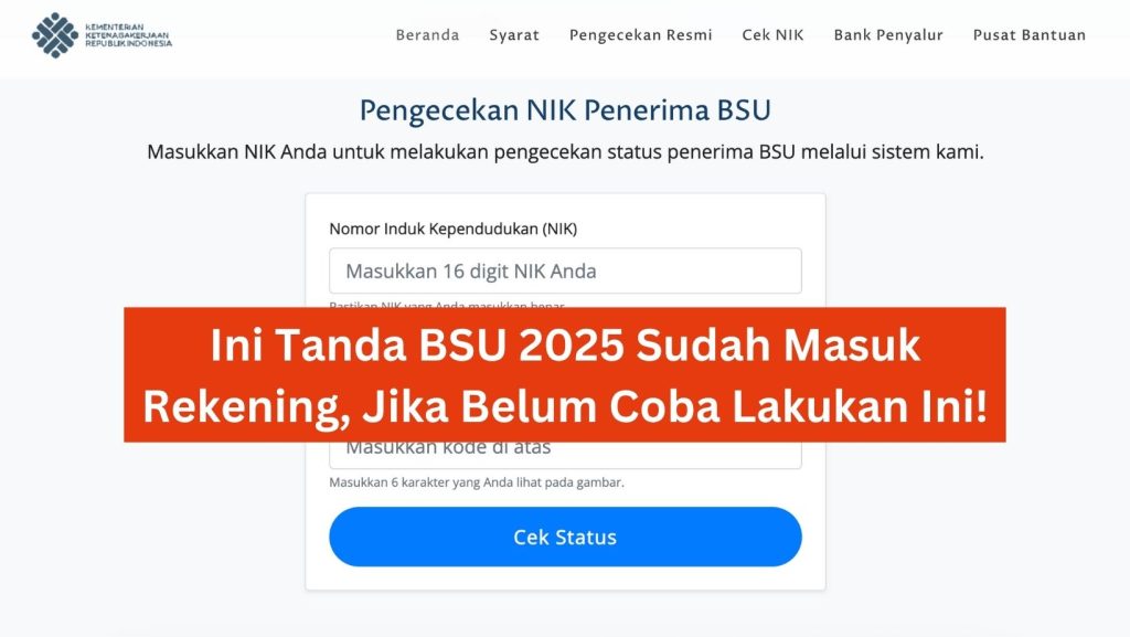 Ini Tanda BSU 2025 Sudah Masuk Rekening, Jika Belum Coba Lakukan Ini!
