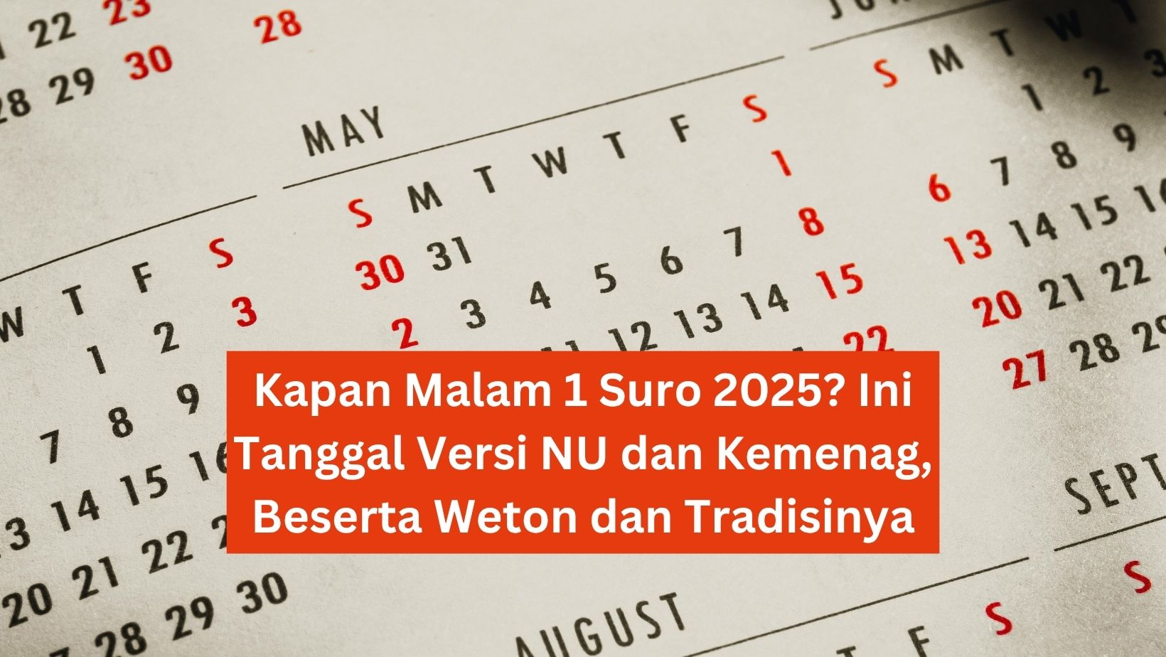 Kapan Malam 1 Suro 2025? Ini Tanggal Versi NU dan Kemenag, Beserta Weton dan Tradisinya