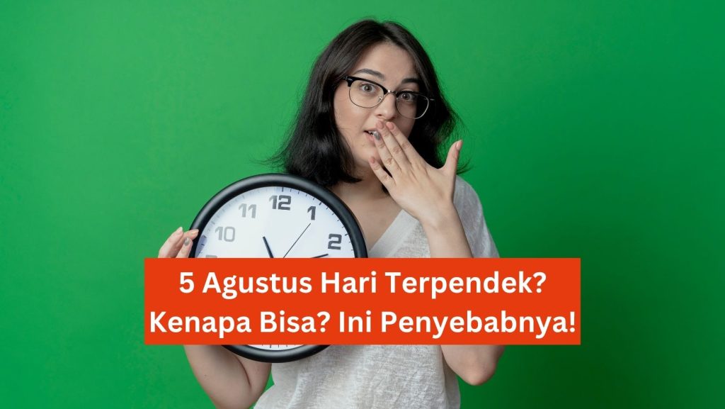 Bumi Lagi Ngebut! 5 Agustus 2025 Jadi Hari Terpendek, Ini Penjelasannya! 1 Bumi Lagi Ngebut! 5 Agustus 2025 Jadi Hari Terpendek, Ini Penjelasannya
