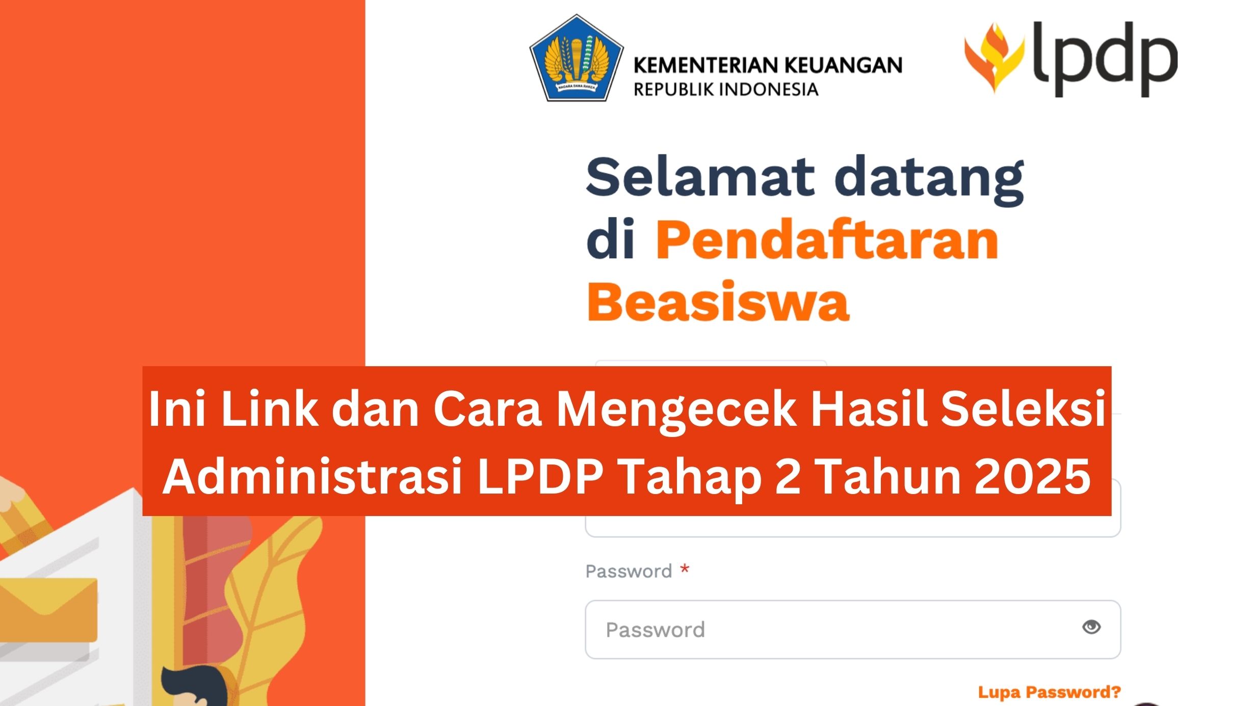 Ini Link dan Cara Mengecek Hasil Seleksi Administrasi LPDP Tahap 2 Tahun 2025