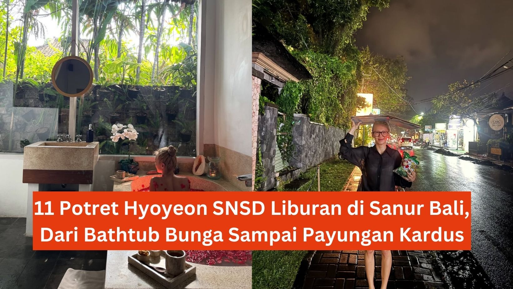 11 Potret Hyoyeon SNSD Liburan di Sanur Bali, Dari Bathtub Bunga Sampai Payungan Kardus