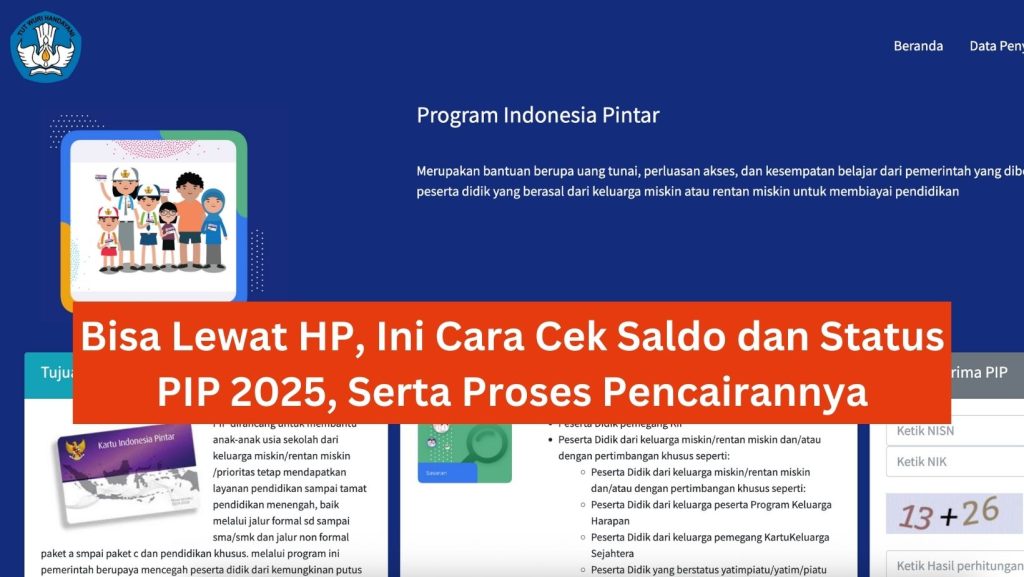 Bisa Lewat HP, Ini Cara Cek Saldo dan Status PIP 2025, Serta Proses Pencairannya 1 Bisa Lewat HP, Ini Cara Cek Saldo dan Status PIP 2025, Serta Proses Pencairannya