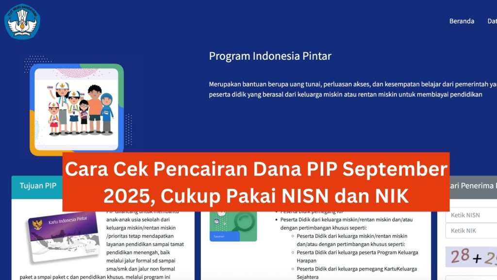 Cara Cek Pencairan Dana PIP September 2025, Cukup Pakai NISN dan NIK 1 Cara Cek Pencairan Dana PIP September 2025, Cukup Pakai NISN dan NIK