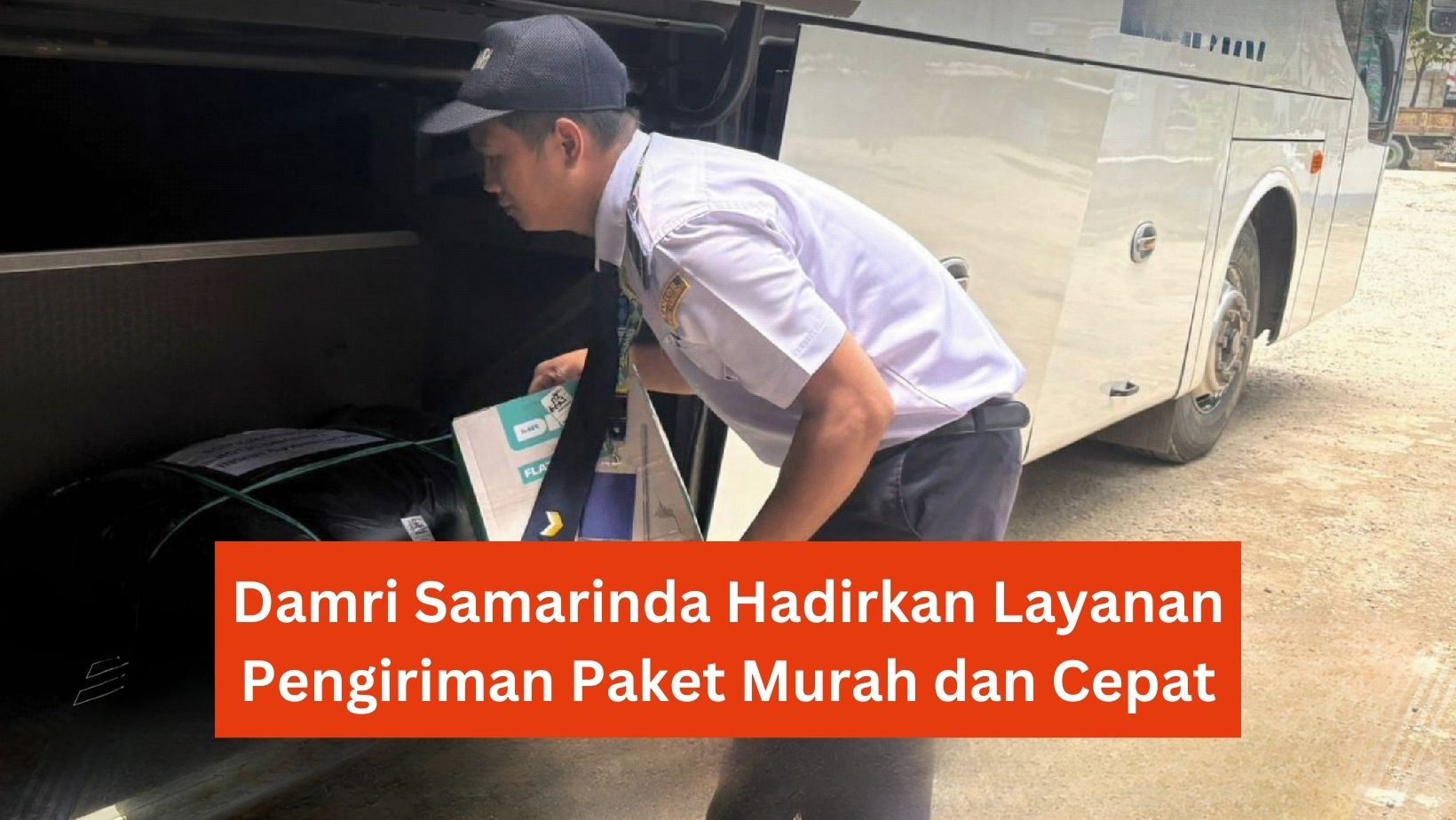 Damri Samarinda Hadirkan Layanan Pengiriman Paket Murah dan Cepat