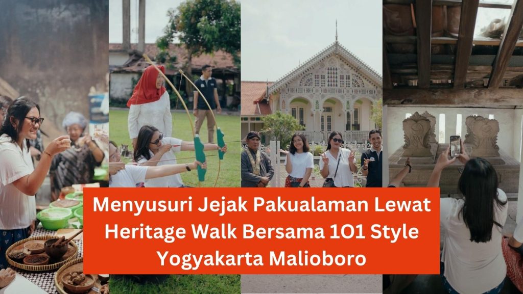 Menyusuri Jejak Pakualaman Lewat Heritage Walk Bersama 1O1 Style Yogyakarta Malioboro 1 Menyusuri Jejak Pakualaman Lewat Heritage Walk Bersama 1O1 Style Yogyakarta Malioboro
