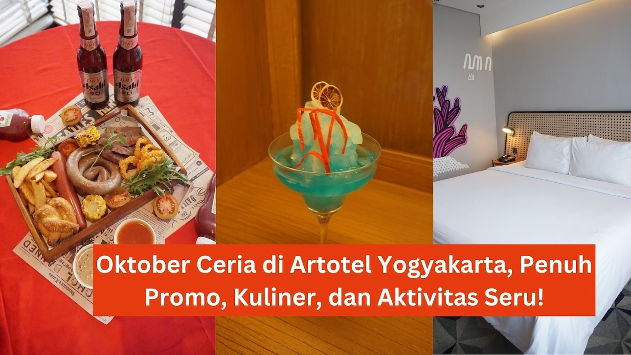 Oktober Ceria di Artotel Yogyakarta, Penuh Promo, Kuliner, dan Aktivitas Seru!