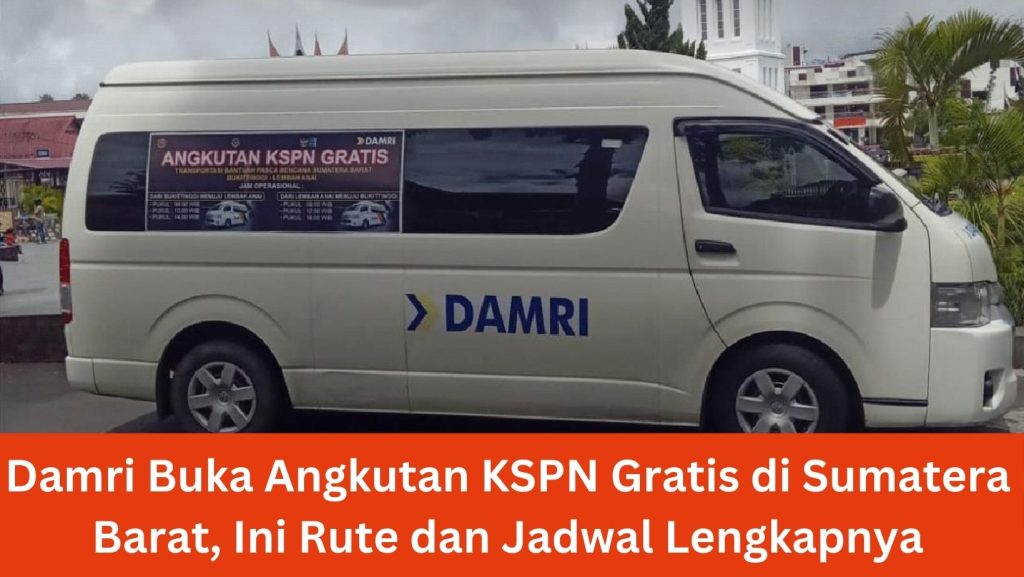 Damri Buka Angkutan KSPN Gratis di Sumatera Barat, Ini Rute dan Jadwal Lengkapnya