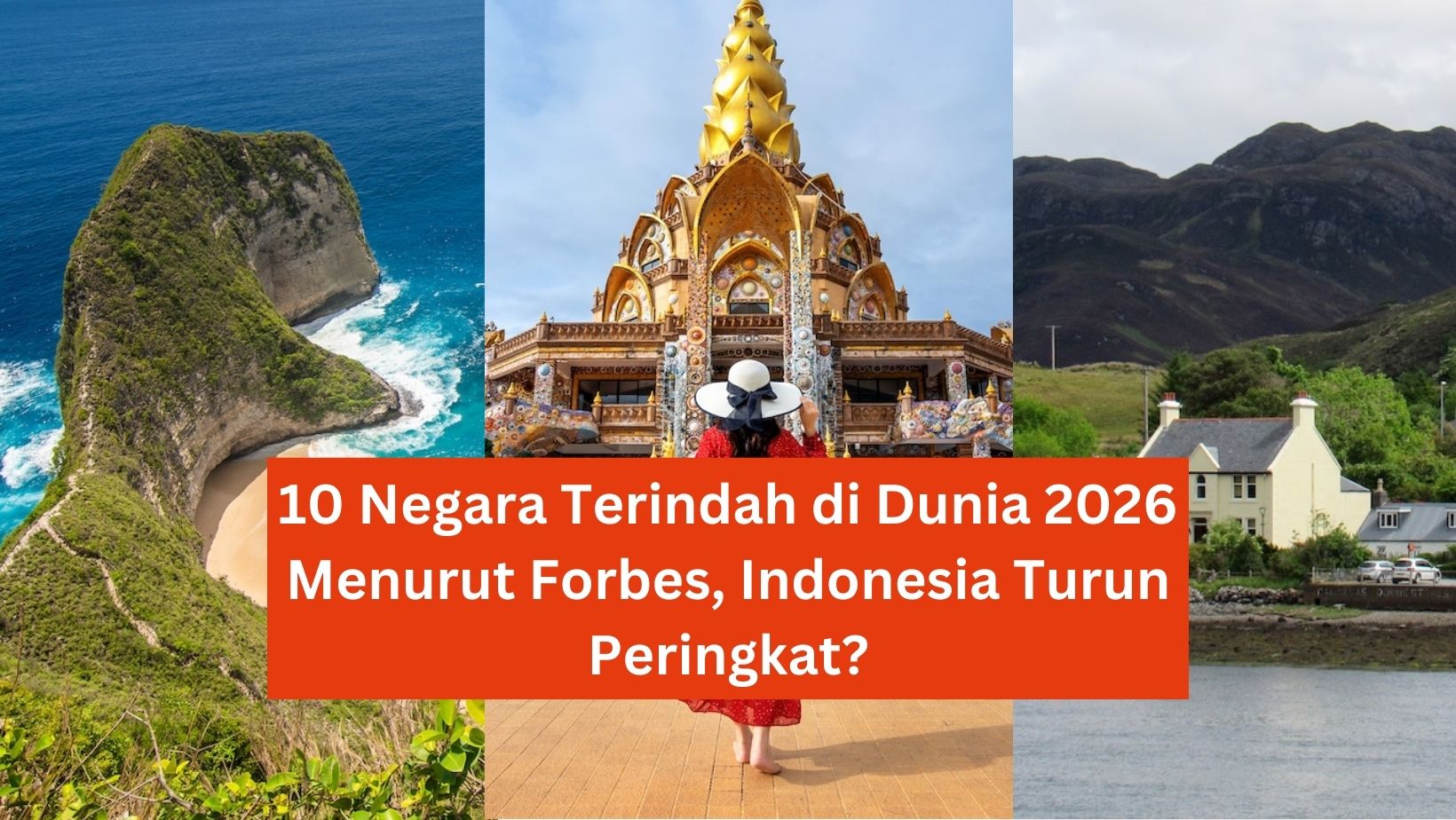 10 Negara Terindah di Dunia 2026 Menurut Forbes, Indonesia Turun Peringkat?