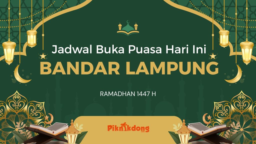 Jadwal Buka Puasa Bandar Lampung Hari Ini, Sabtu 21 Februari 2026