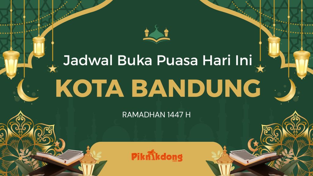 Jadwal Buka Puasa Kota Bandung Hari Ini, Sabtu, 21 Februari 2026