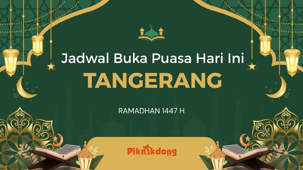 Jam Buka Puasa Tangerang Hari Ini, Selasa 24 Februari 2026