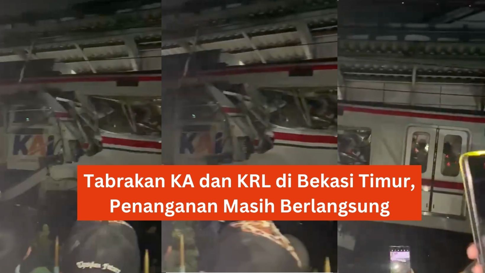 Tabrakan KA dan KRL di Bekasi Timur, Penanganan Masih Berlangsung